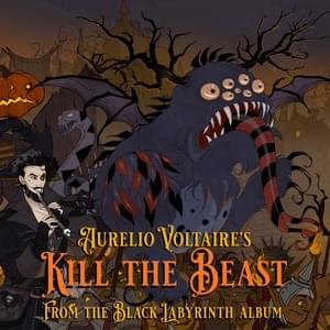 Kill the Beast - Aurelio Voltaire