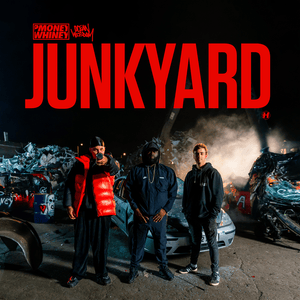 Junkyard - P Money, Whiney & Ocean Wisdom