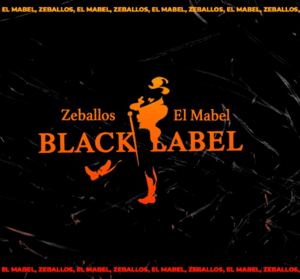 Black Label - Zeballos (Ft. El Mabel)