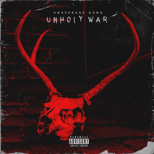 UNHOLY WAR - UNAVERAGE GANG