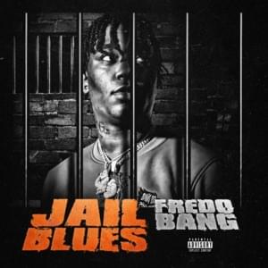 Jail Blues - Fredo Bang