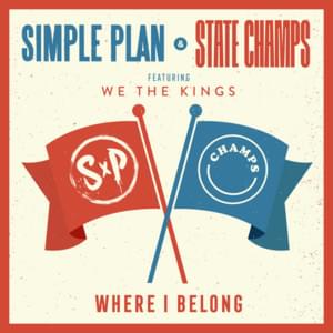 Where I Belong - Simple Plan & State Champs (Ft. We the Kings)