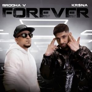 Forever - Brodha V (Ft. KR$NA)