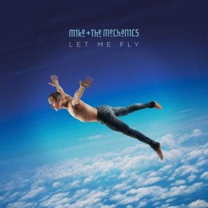 The Best is Yet to Come - Mike + the Mechanics