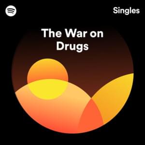 Accidentally Like a Martyr - The War on Drugs