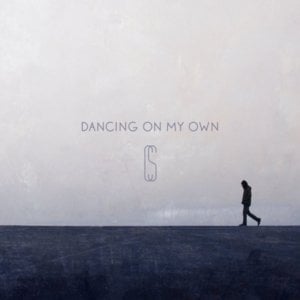 Dancing on My Own - Calum Scott