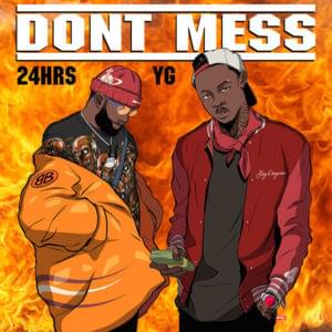 Don’t Mess - 24hrs (Ft. YG)