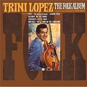 Blowin’ In The Wind - Trini Lopez