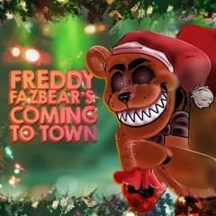 Freddy Fazbear’s Coming To Town - APAngryPiggy