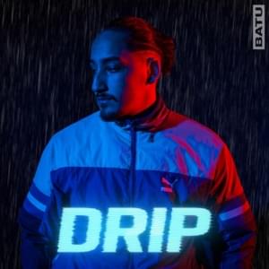 Drip - BATU