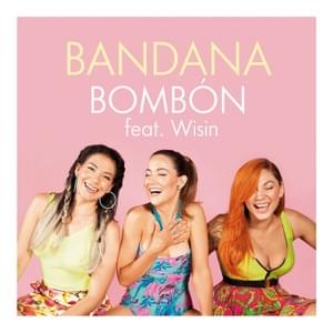 Bombón - Bandana (Ft. Wisin)