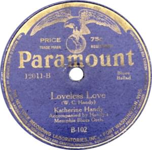 Loveless Love (1922 Version) - Katherine Handy