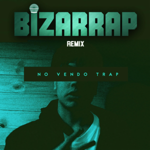 No Vendo Trap (Bizarrap Remix) - Bizarrap