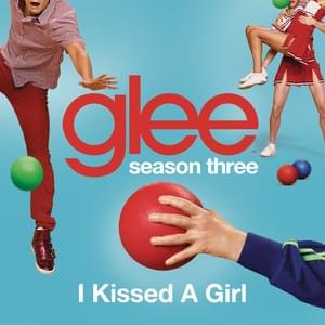 I Kissed a Girl - Glee Cast