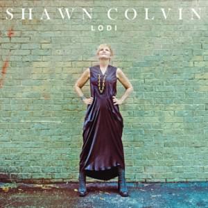 Lodi - Shawn Colvin