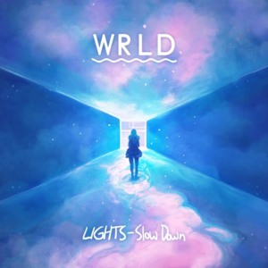 Slow Down (WRLD Remix) - Lights