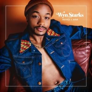 Who I Am - Wyn Starks