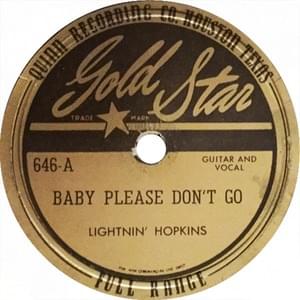 Baby Please Don’t Go - Lightnin' Hopkins