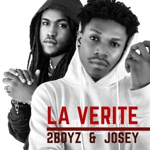 La vérité - 2Boyz (CIV) (Ft. Josey)