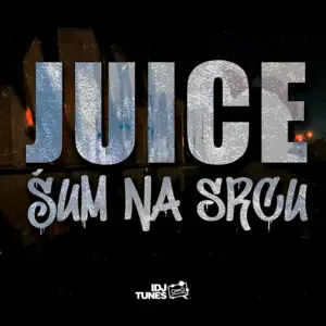 Šum Na Srcu - Juice