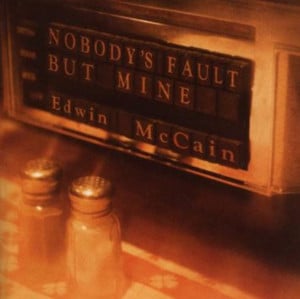 Ninety-Nine and a Half (Won’t Do) - Edwin McCain