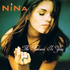 The Reason Is You (Spanish Version) - Nina