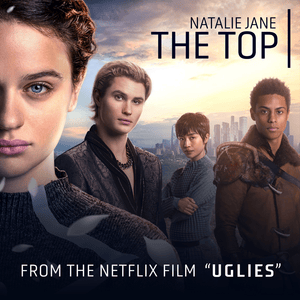 The Top (from the Netflix Film ”UGLIES”) - Natalie Jane