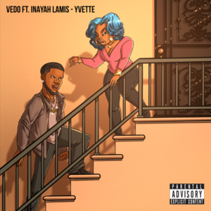 Yvette - VEDO (Ft. Inayah)