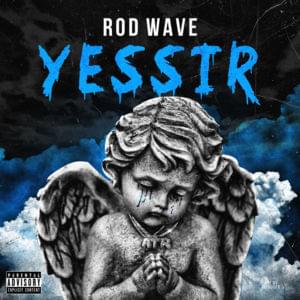 Yessir - Rod Wave