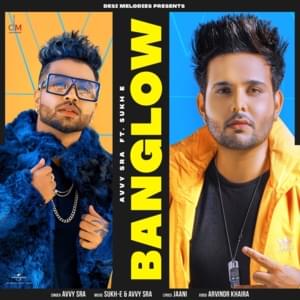 Banglow - Avvy Sra (Ft. Sukh-E Muzical Doctorz)