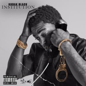 Institution - Kodak Black