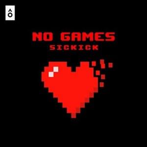 No Games - Sickick