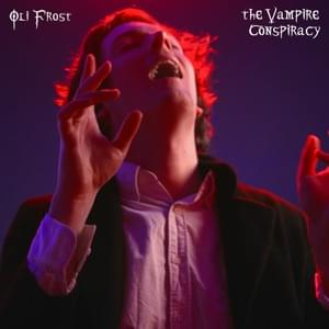 The Vampire Conspiracy - Oli Frost