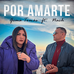 Por Amarte - Gema Tomás (Ft. Nach)