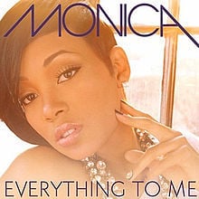 Everything to Me - Monica