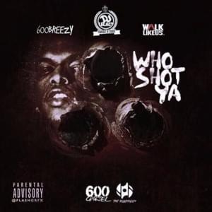 Who Shot Ya - 600Breezy