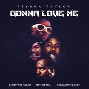 Gonna Love Me (Remix) - Teyana Taylor (Ft. Ghostface Killah, Method Man & Raekwon)