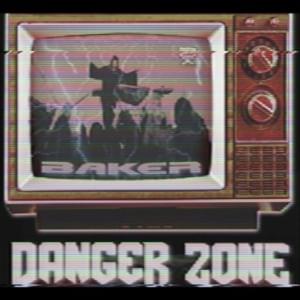 Danger Zone - Baker Ya Maker