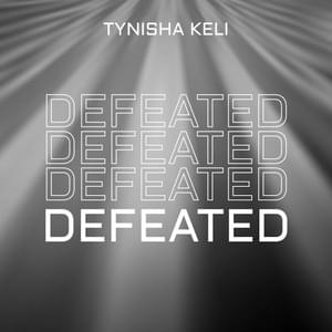 Defeated - Tynisha Keli