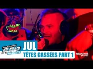 Freestyle “Têtes cassées” [Part.1] - JuL