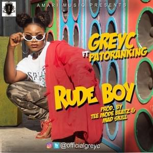 Rude Boy - Grey C (Ft. Patoranking)