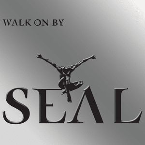 Walk On By - Seal