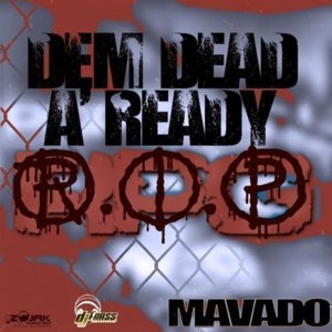 Dem Dead A’Ready (Popcaan Diss) - Mavado