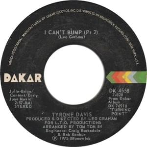 I Can’t Bump, Pt. 2 - Tyrone Davis