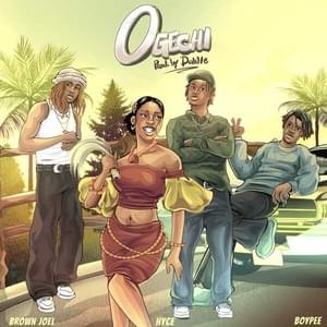 Ogechi - BoyPee, Hyce & Brown Joel