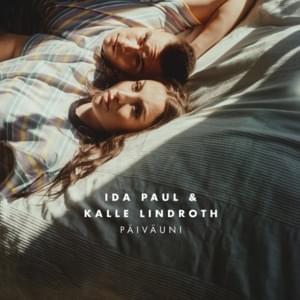 Päiväuni - Ida Paul & Kalle Lindroth