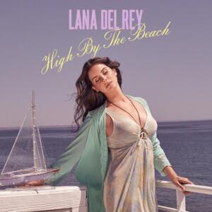 Lana Del Rey - High By The Beach (Traduzione Italiana) - Lyrxo Traduzioni Italiane