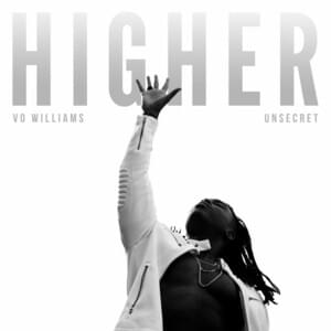 Higher - UNSECRET (Ft. Vo Williams)