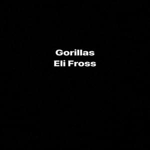 Gorillas - Eli Fross