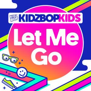 Let Me Go (2017) - KIDZ BOP Kids